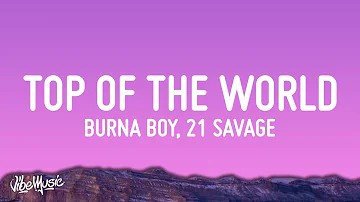 Burna Boy - Sittin’ On Top Of The World (Lyrics) ft. 21 Savage