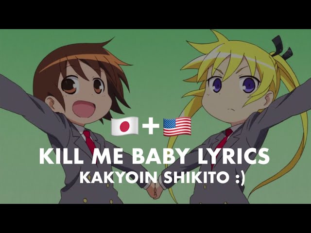 Kill Me Baby Full ED | Rōmaji Lyrics + Japaneese Lyrics + English translation | Kakyoin Shikito class=