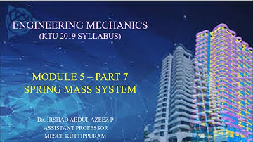 MODULE 5-PART 7-ENGINEERING MECHANICS(KTU 2019 SYLLABUS)