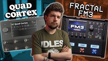 Quad Cortex Or Fractal FM3 - Which Would I Pick?