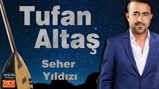 Tufan Altaş - Seher Yıldızı Resimi