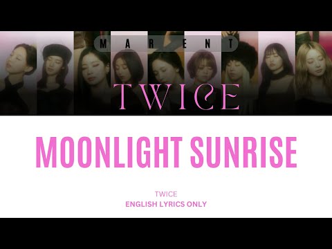 Twice 'Moonlight Sunrise' Lyrics - English Verson