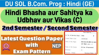 Hindi Bhasha aur sahitya ka Udbhav aur Vikas (C) Bcom Prog GE - Hindi 2nd semester question paper