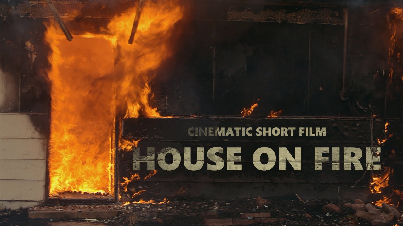House On Fire | Short Feature Film Shot on  Arri Alexa Mini