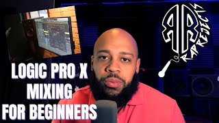 Logic Pro X | Mixing For Beginners | Tutorial and Tips
