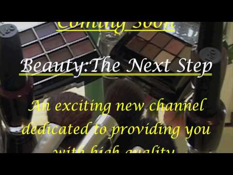 Coming Soon - Beauty The Next Step - SUBSCRIBE NOW!!!