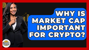 Why Is Market Cap Important For Crypto? - CryptoBasics360.com
