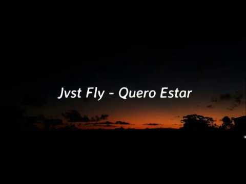 Download Jvst Fly ⚡️ - Quero estar (letra)