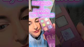 HALF MAGIC X EUPHORIA MAKEUP COLLECTION EYESHADOW EYE SWATCHES