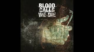 Blood Calls We Die - Pray for Rain