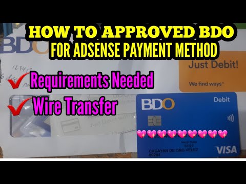 HOW TO AVAIL AND APPROVED BDO VISA WIRE TRANSFER FOR ADSENSE PAYMENT PRIMARY METHOD