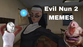 Evil Nun 2 Memes