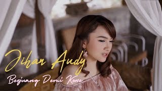 Jihan Audy - Berjuang Demi Kowe (Official Music Video)