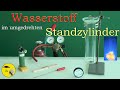 Wasserstoff im umgedrehten standzylinder  versuch  sehen  verstehen