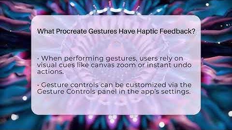 What Procreate Gestures Have Haptic Feedback? - The Virtual Art Desk