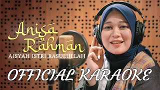 Anisa Rahman - Aisyah Istri Rasulullah ( Karaoke) Tanpa Vokal