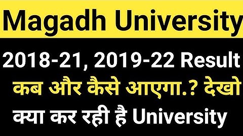 Magadh University 2018-21, 2019-22 Result/MU Part2/Part1 Result live Update/MU Update News Today