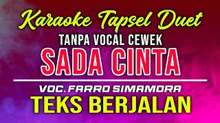 KARAOKE SADA CINTA TANPA VOCAL CEWEK || VOC. FARRO SIMAMORA #karaoketapsel