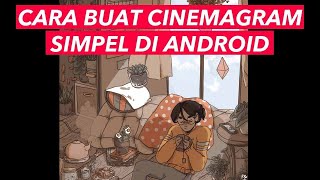 Cara Membuat Cinemagraph / Cinemagram Keren di Android