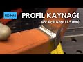 Profil Kaynağı | 45° Açılı Köşe (1.5mm) - Gazaltı (MIG/MAG) [Kaynak Nasıl Yapılır?]