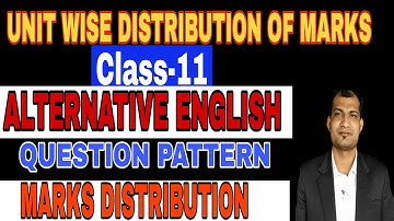 Alternative English, Class 11/ Unit wise marks distribution/ Alternative English syllabus details