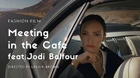 Meeting in the Cafe (Fashion Film) feat. Jodi Balf...