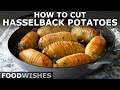 How to cut hasselback potatoes  food wishes