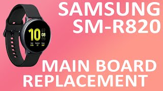 Samsung Galaxy Active 2 Watch SM-R820 Motherboard Replacement | Repair Tutorial