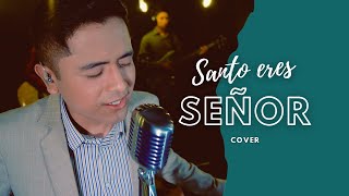 SANTO ERES SEÑOR - Daniel Contreras | Versión español | Unending song  - @LeelandOfficial (Video oficial)