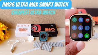 Model: DM26 Ultra Max | Cheapest Watch | Wireless Charging | Big Display | Unboxing Review