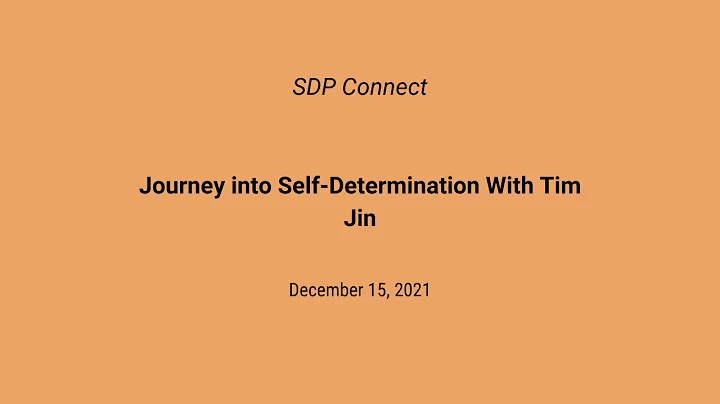 Journey into Self-Determinati...  With Tim Jin