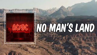 Lyric: ACDC - No Man&#39;s Land