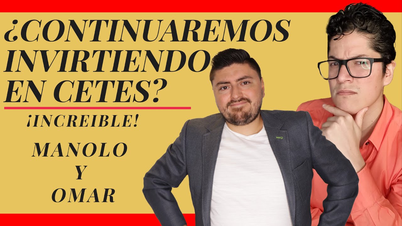 ¿Aún vale la pena invertir en CETES? #7