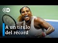 Serena Williams, en crisis, a un paso de hacer historia