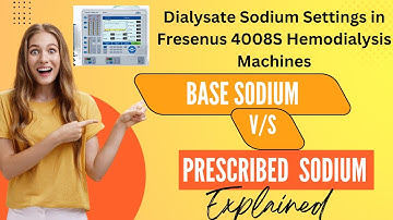 Dialysis Machine Explained: Dialysate Sodium Settings In Hemodialysis Machines#hemodialysis
