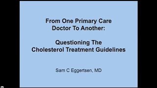 Questioning the Cholesterol Treatment Guidelines, Part I screenshot 5