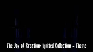 The Joy of Creation Ignited Collection Theme (Extended)