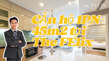 Can hộ The Felix Bình Dương | Review chi tiết căn hộ 1PN cao cấp 45m2 tại The Felix CĐT C-Holding