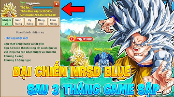 Ngọc Rồng Online  - Review NROBLUE Đánh NRSD Sau 3 Tháng Game Sập Sẽ Và Cái Kết...?