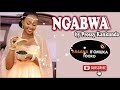 NGABWA | Ai Bobobo Ngabwa by Prossy Kankunda