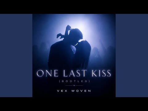 One Last Kiss (Bootleg) - YouTube