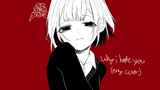Why I Hate You (English Cover)「ROSE」// Original by irohaRingo