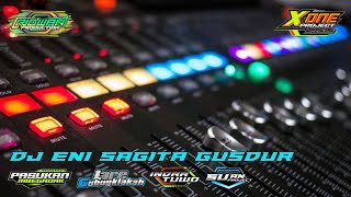 dj eny sagita gusdur ‼️ pasukan mbegadak feat indra tuwo ,by XONE PROJECT