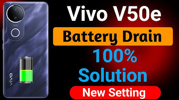 Vivo V50e Mobile Battery Drain Problem | How to Solve Battery Drain Problem in Vivo V50e Mobile