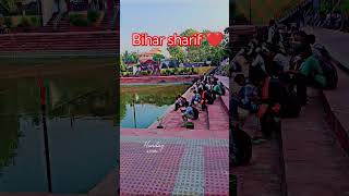 #BiharSharif❤️#Bihar#Nalanda🔥👍💞♥️ #BiharDiaries#BiharTourism #IncredibleIndia#BiharSharifCity