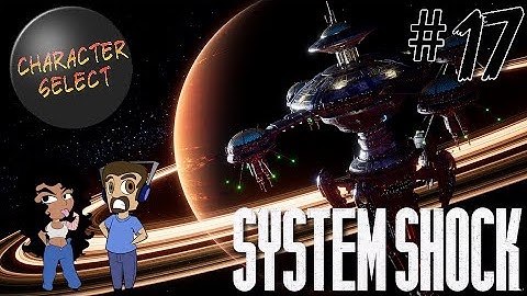 System Shock Remake Part 17 - Legally Distinct Energy Blade - CharacterSelect