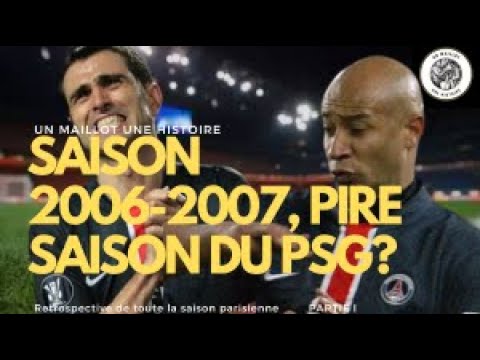 Saison 2006-2007 - Histoire du #PSG