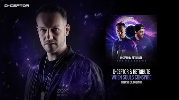 D-Ceptor & Retribute - When Souls Conspire