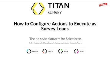 Smart Surveys for Salesforce/ On Load Actions with Titan Surveys