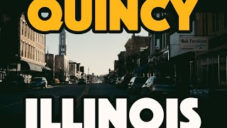 What's in Quincy Illinois?